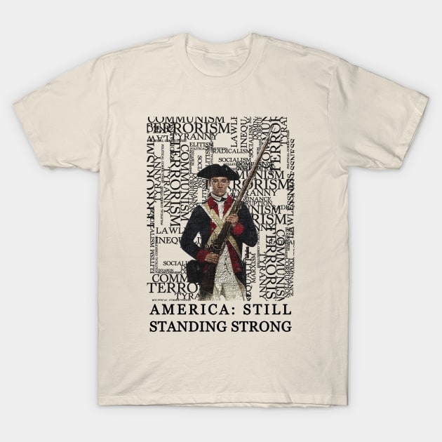 America Still Standing Strong T-Shirt by PDan